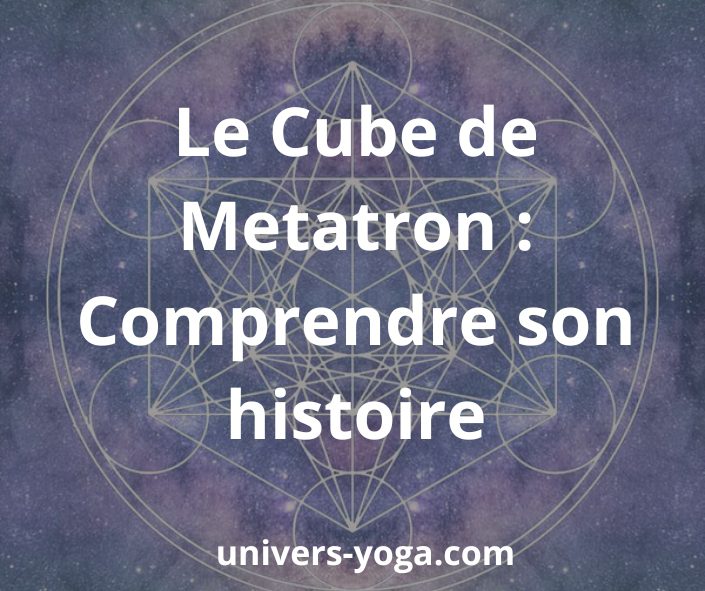 Le Cube de Metatron : Comprendre son histoire