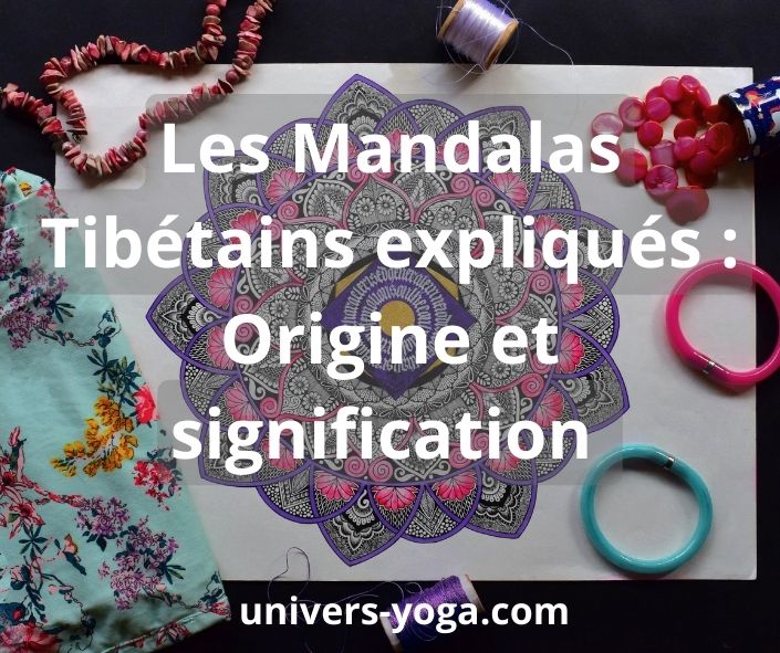Les Mandalas Tibétains expliqués Origine et signification